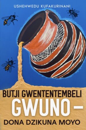 Butji gwententembeli gwuno - dona dzikuna moyo